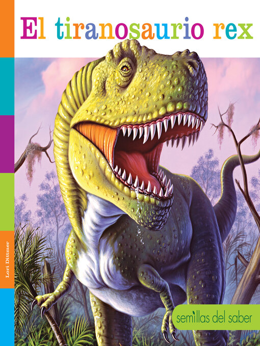 Title details for El tiranosaurio rex by Lori Dittmer - Available